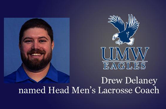 Drew Delaney Named Head Men's Lacrosse Coach at Mary Washington